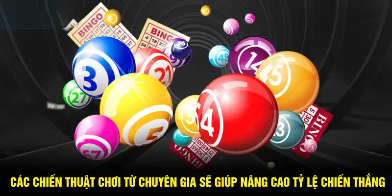 Các chiến thuật chơi từ chuyên gia sẽ giúp nâng cao tỷ lệ chiến thắng