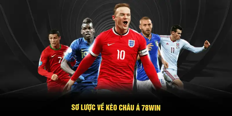 Sơ lược về kèo châu Á 78WIN